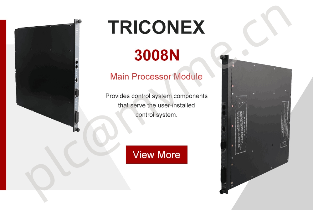 TRICONEX 3008N Main Processor Module: A Key Component in Industrial 