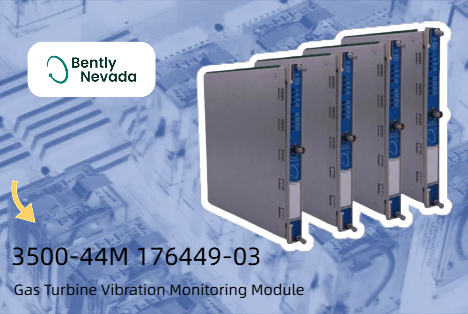 Enhance Equipment Reliability with the Bently Nevada 3500/45 176449-04 Channel Position Monitor