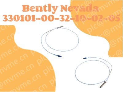 Understanding the Bently Nevada 330101-00-32-10-02-05: A Comprehensive Guide to the 3300 XL 8 mm Proximity Probe